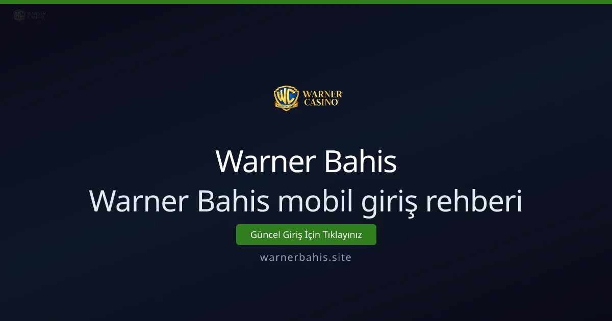 Warner Bahis için adım adım mobil giriş rehberi ve ipuçları Warner Bahis için adım adım mobil giriş rehberi ve ipuçları - Warner Bahis rehber görseli