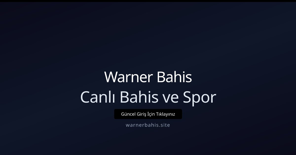 Warner Bahis Canlı Bahis ve Spor